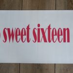 Sweet 16 40x80cm +€5,00